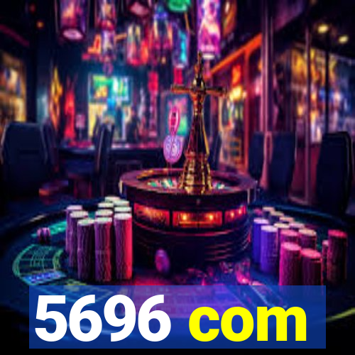 5696 com
